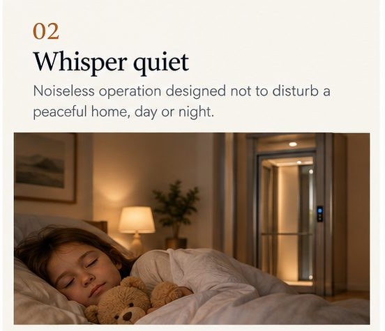 02 Whisper quiet — noiseless operation designed not to disturb a peaceful home, day or night